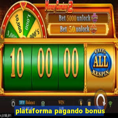 plataforma pagando bonus