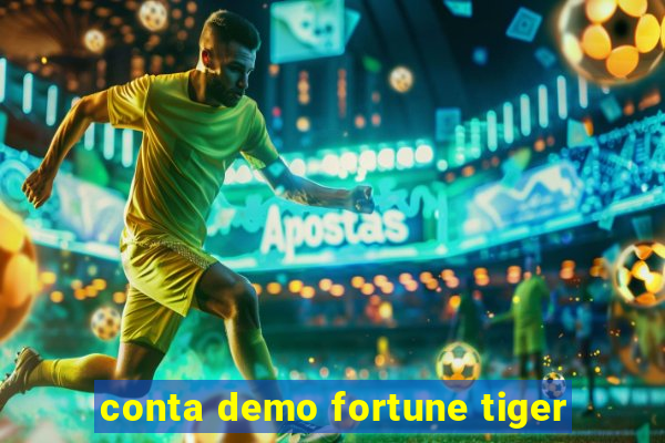 conta demo fortune tiger