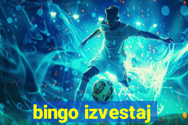 bingo izvestaj