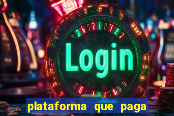 plataforma que paga jogo do tigre