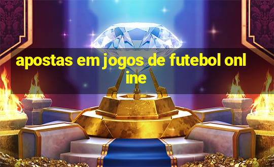 apostas em jogos de futebol online