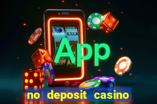 no deposit casino free spins