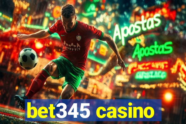 bet345 casino