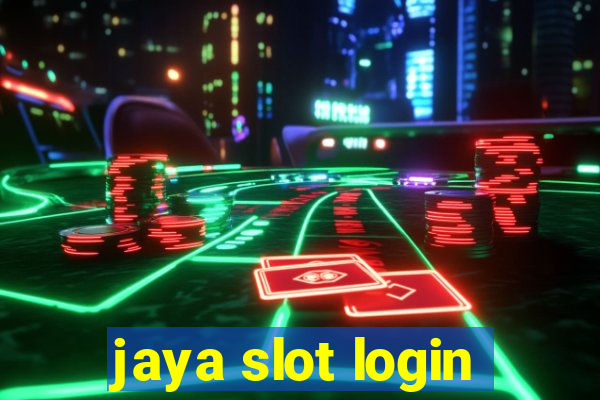 jaya slot login