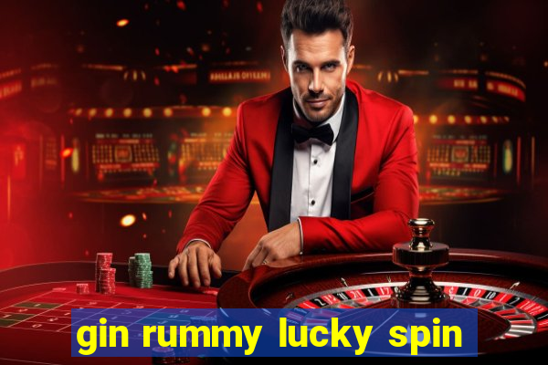 gin rummy lucky spin