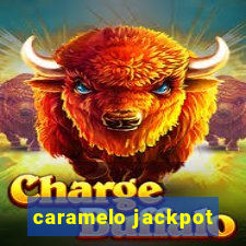 caramelo jackpot