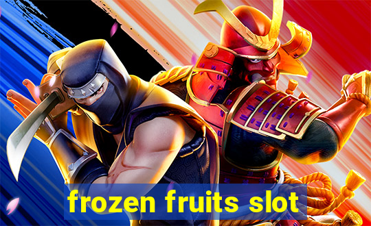 frozen fruits slot