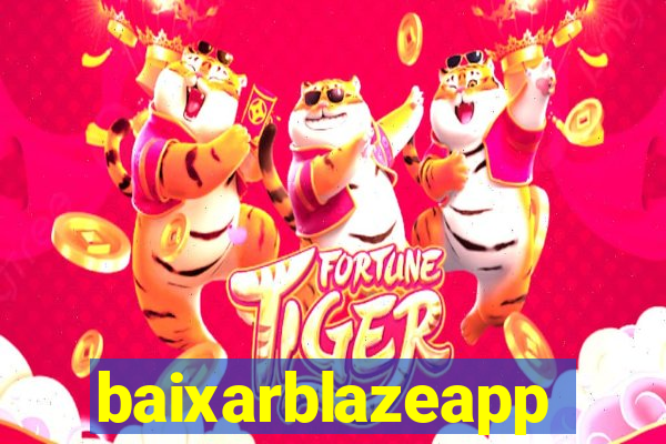 baixarblazeapp