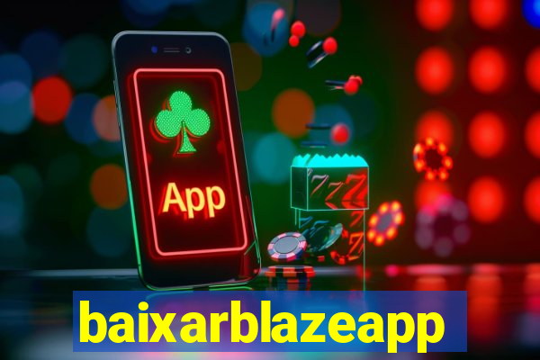 baixarblazeapp