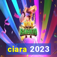 ciara 2023