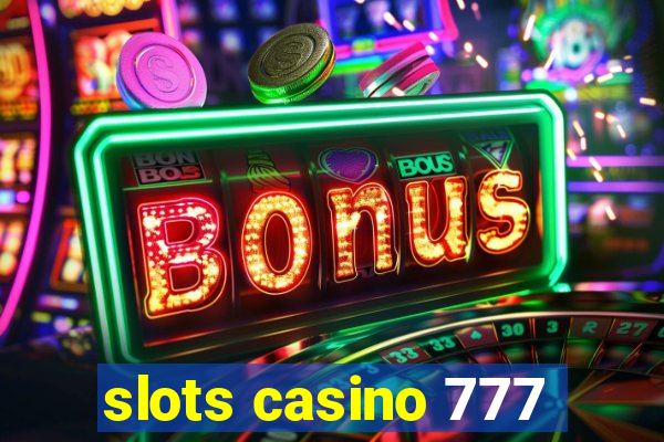 slots casino 777