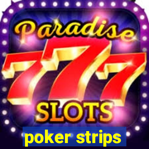 poker strips