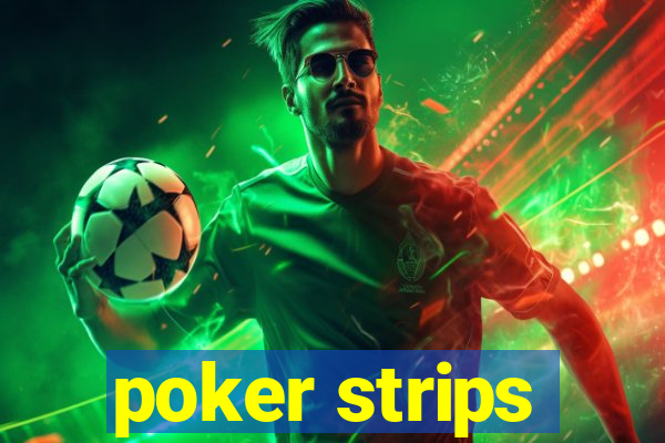 poker strips