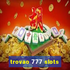 trovao 777 slots