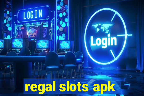 regal slots apk