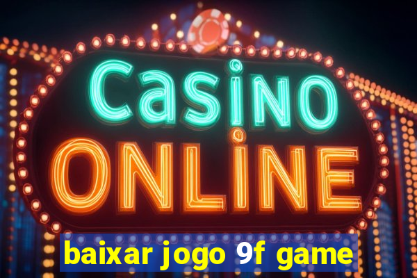 baixar jogo 9f game