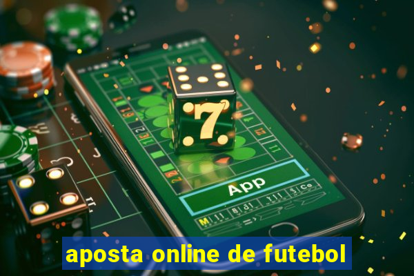 aposta online de futebol