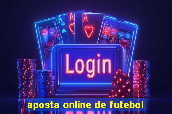 aposta online de futebol