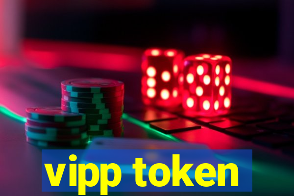 vipp token