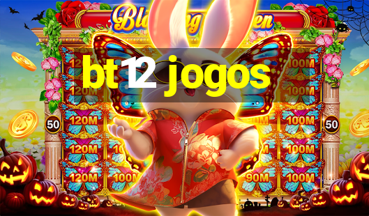 bt12 jogos