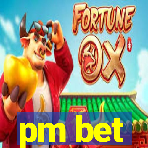 pm bet