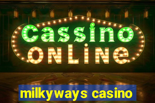 milkyways casino