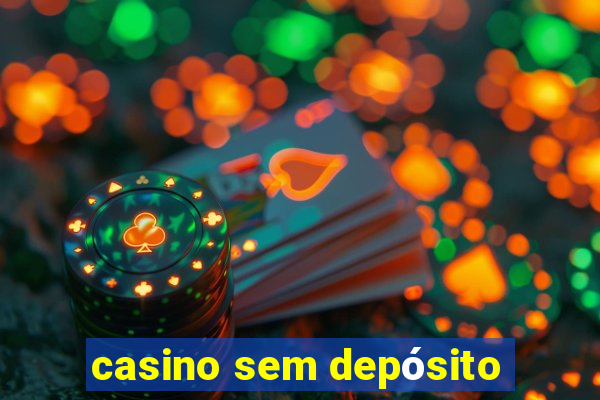 casino sem depósito