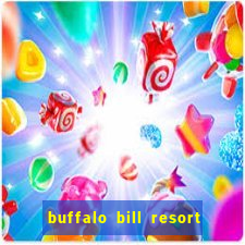 buffalo bill resort and casino