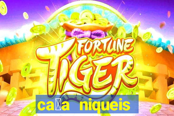 ca莽a niqueis gratis jogar