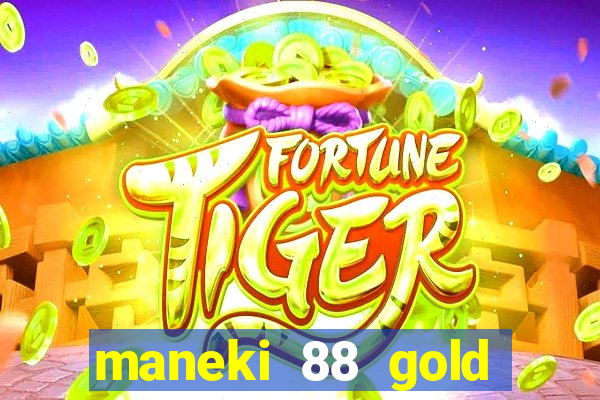 maneki 88 gold slot free