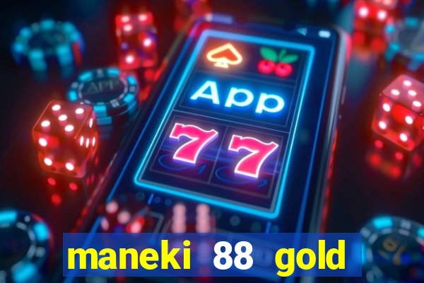 maneki 88 gold slot free