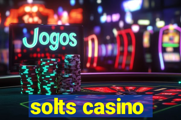 solts casino