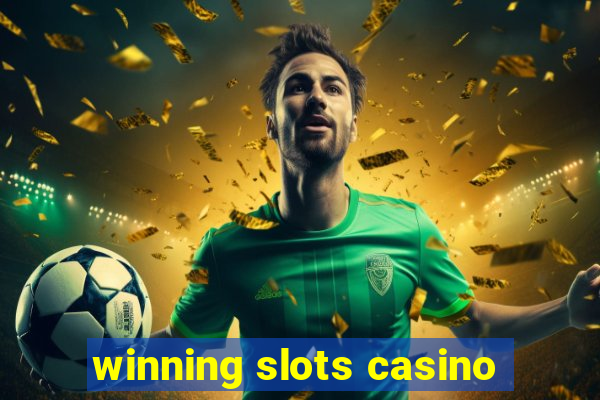 winning slots casino