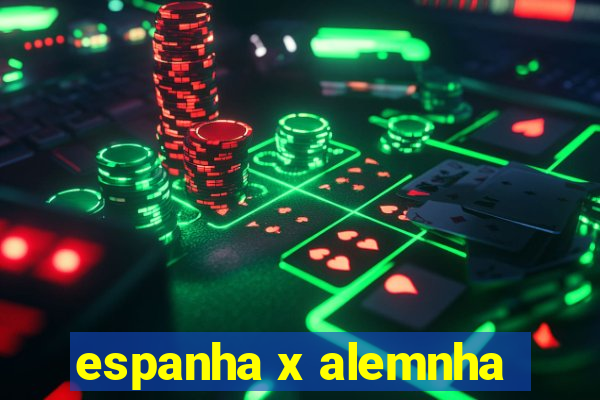 espanha x alemnha