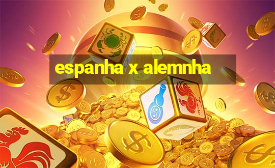 espanha x alemnha