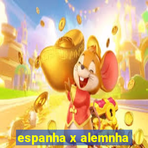 espanha x alemnha