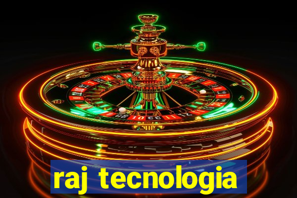 raj tecnologia