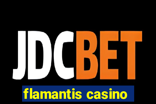 flamantis casino