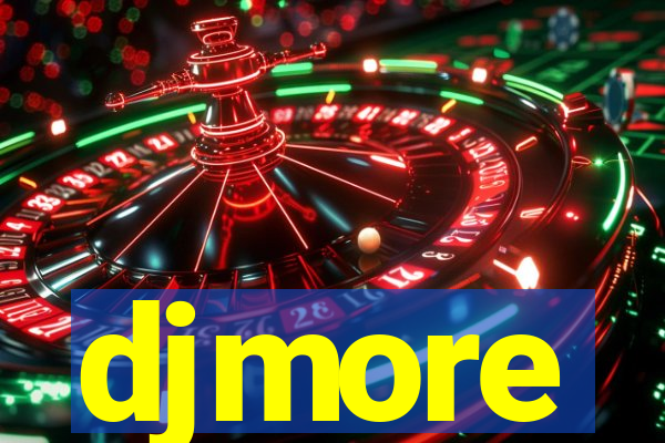 djmore