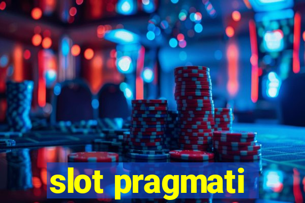 slot pragmati