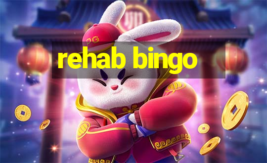 rehab bingo