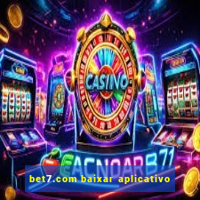 bet7.com baixar aplicativo