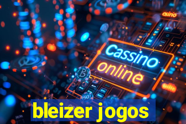 bleizer jogos