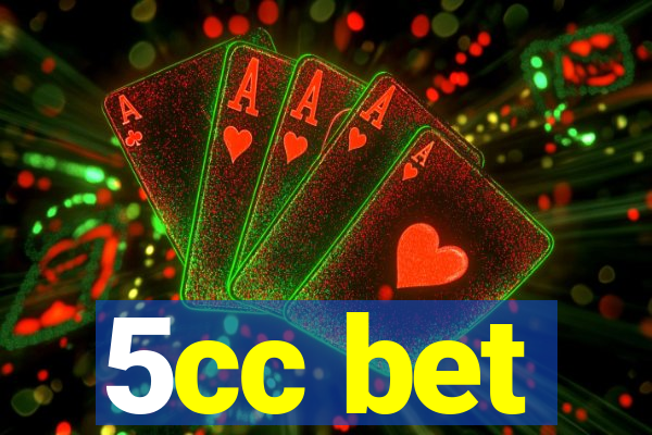 5cc bet