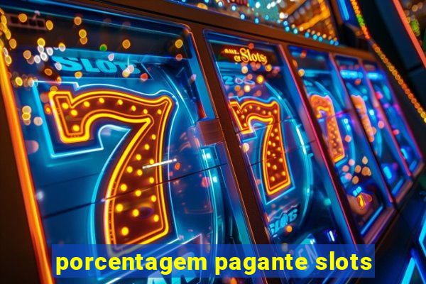 porcentagem pagante slots