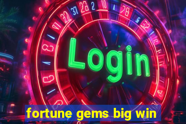 fortune gems big win