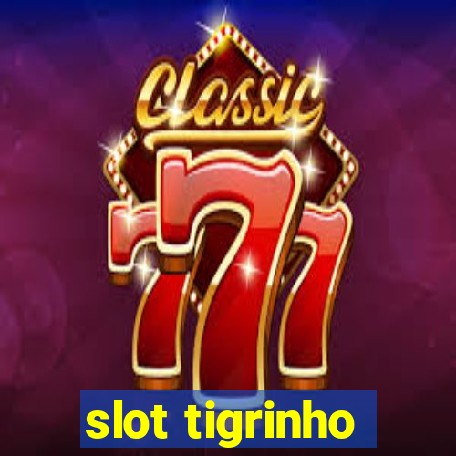 slot tigrinho