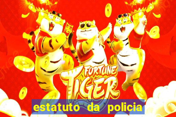 estatuto da policia civil da bahia