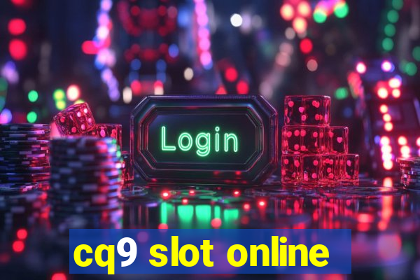 cq9 slot online