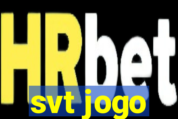 svt jogo